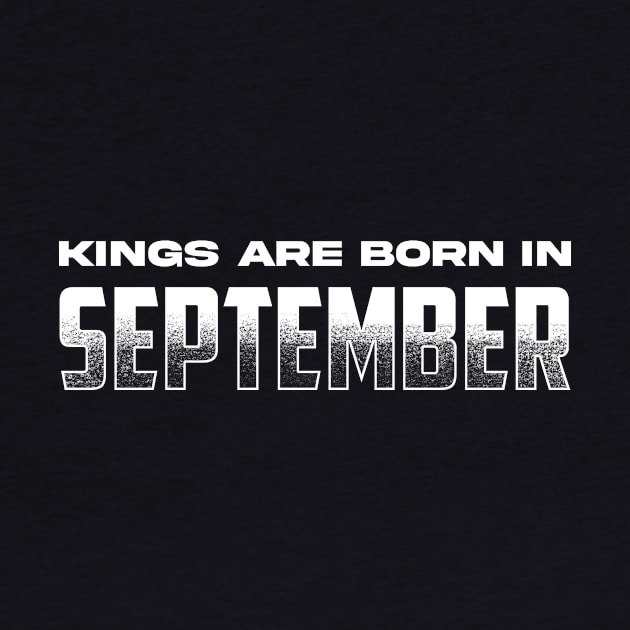 Kings are born in September by TeeMaruf